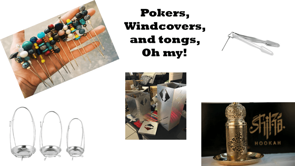 Pokers, Windcovers, and Tongs, Oh My!