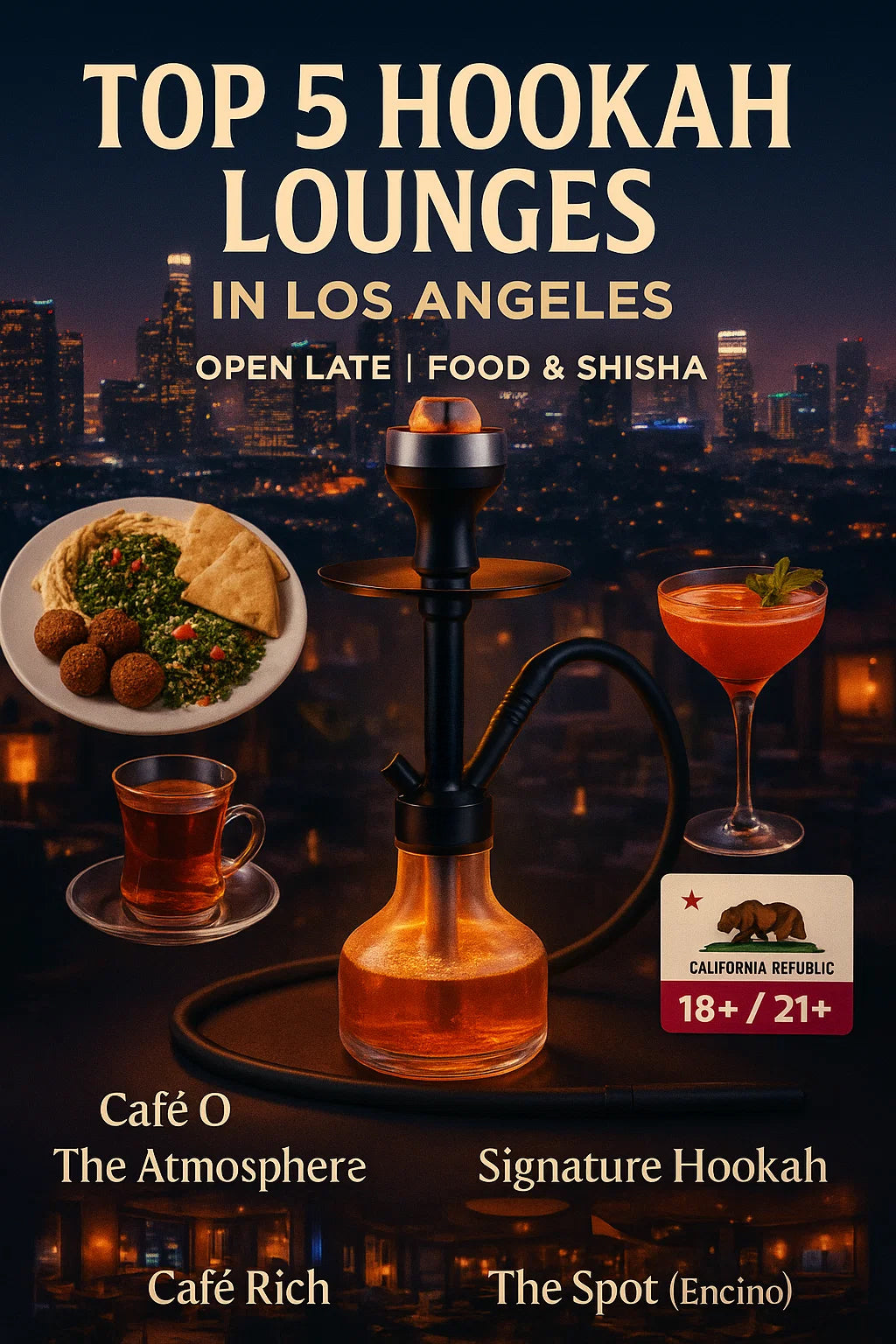 Collage of top hookah lounges in Los Angeles featuring B2 Hookahs, food, drinks, age requirement info, and LA skyline at night