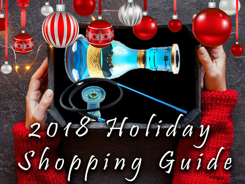 The 2018 Hookah Holiday Shopping Guide