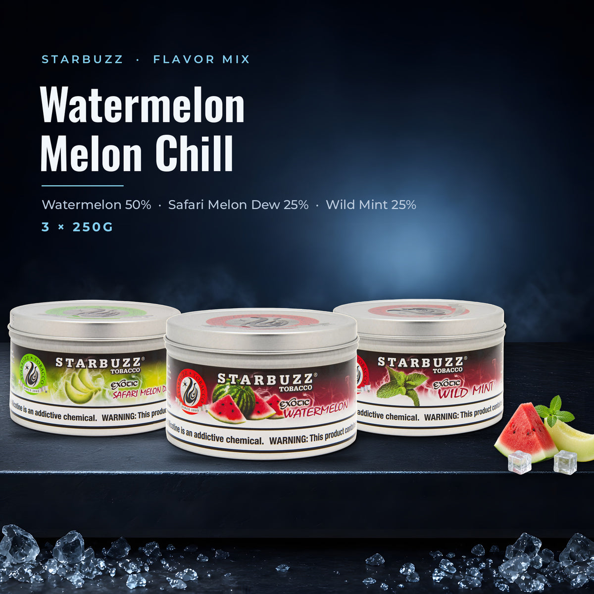 Starbuzz Flavor Mix Watermelon Melon Chill — Watermelon, Safari Melon Dew and Wild Mint 250G tins with fruit