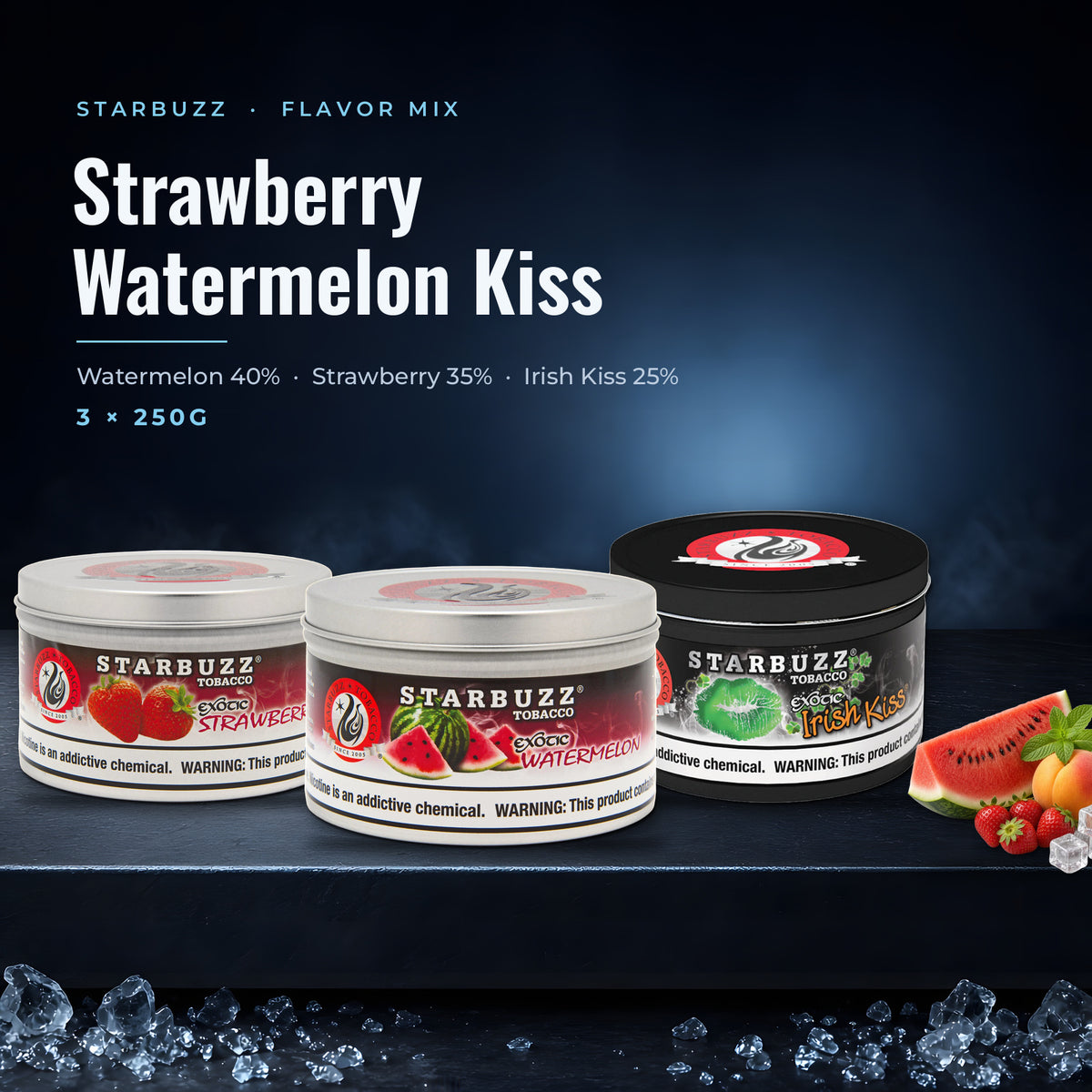 Starbuzz Flavor Mix Strawberry Watermelon Kiss — Watermelon, Strawberry and Bold Irish Kiss 250G tins with fruit
